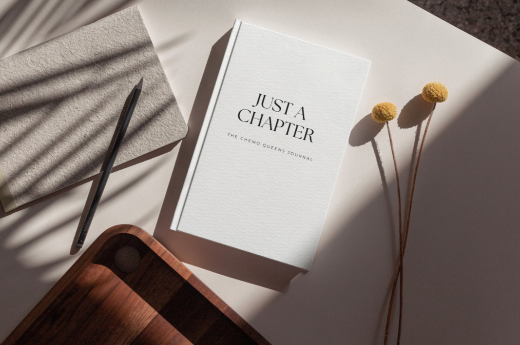 Just A Chapter: The Chemo Queens Journal (Hardcover)